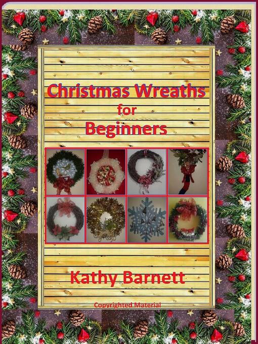 Title details for Christmas Wreaths For Beginners by Kathy Barnett - Available